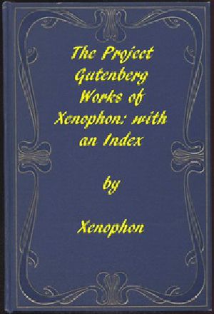 [Gutenberg 29459] • The Project Gutenberg Works of Xenophon: An Index